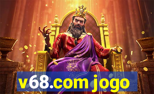 v68.com jogo